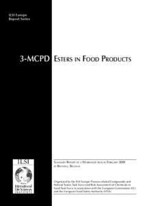 ILSI Europe Report Series 3-MCPD Esters in Food Products  Summary Report of a Workshop held in February 2009