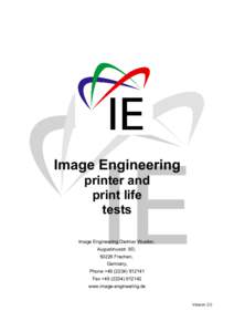 Image Engineering printer and print life tests Image Engineering Dietmar Wueller, Augustinusstr. 9D,