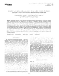 Environmental Toxicology and Chemistry, Vol. 23, No. 6, pp. 1463–1473, 2004 Printed in the USA $LINKING METAL BIOACCUMULATION OF AQUATIC INSECTS TO THEIR DISTRIBUTION PATTERNS IN A MINING-IMPAC