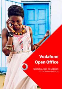 Vodafone Open Office Tanzania, Dar es SalaamSeptember 2014  Disclaimer