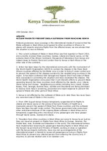 19th October 2014 UPDATE: ACTION TAKEN TO PREVENT EBOLA OUTBREAK FROM REACHING KENYA Following extensive news coverage in the international media of concerns that the Ebola outbreak in West Africa c