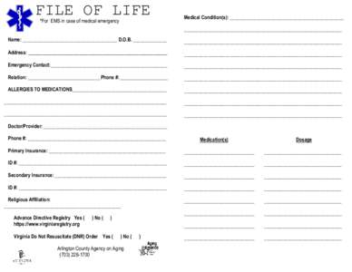 FILE OF LIFE *For EMS in case of medical emergency Medical Condition(s): _______________________________________________ _________________________________________________________________