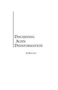 DISCERNING ALIEN DISINFORMATION by MONTALK  DISCERNING ALIEN DISINFORMATION