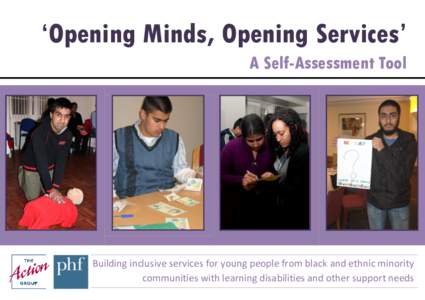 ‘Opening Minds, Opening Services’ A Self-Assessment Tool Building inclusive services for young people from black and ethnic minority communities with learning disabilities and other support needs