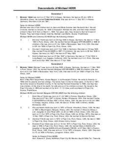 Descendants of Michael HERR Generation 1 1. MICHAEL1 HERR was born on 21 Feb 1813 in Alsace, Germany. He died on 25 Jan 1878 in Woodford, Illinois. He married CHRISTINA SCHEER. She was born on 11 Sep 1811 in Alsace,