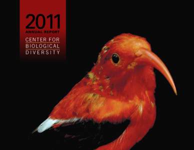 2011 ANNUAL REPORT CENTER FOR BIOLOGICAL DIVERSITY