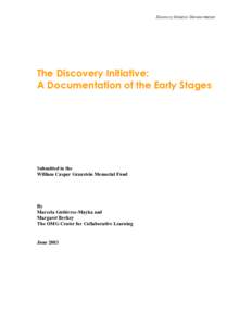 Discovery Initiative Documentation  The Discovery Initiative: A Documentation of the Early Stages  Submitted to the