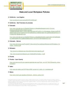 www.workplacesrespond.org  State and Local Workplace Policies California – Los Angeles http://ceo.lacounty.gov/osm/pdf/DHR%20622.pdf California – San Francisco (in process)