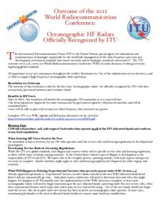 Outcome of the 2012 World Radiocommunication Conference: Oceanographic HF Radars Oﬃcially Recognized by ITU