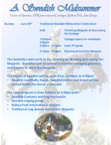 A Swedish Midsummer  House of Sweden, HPR International Cottages, Balboa Park, San Diego Sunday  June 26th