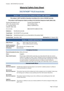 Ensystex – DELTATHOR PLUS Insecticide  Material Safety Data Sheet DELTATHOR™ PLUS Insecticide Section 1 - IDENTIFICATION OF CHEMICAL PRODUCT AND COMPANY This product is NOT classified as Hazardous according to the cr