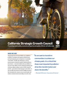 California Strategic Growth Council  Promoting sustainability, economic prosperity and quality of life for all Californians WHO WE ARE The Strategic Growth Council (SGC) was established