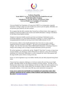Testimony Regarding Senate Bill 812 An Act Concerning Electronic Health Records and Health Information Exchange Submitted by Lynne Ide, Director of Program & Policy Universal Health Care Foundation of Connecticut March 1