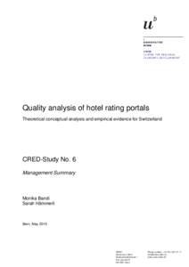 Quality analysis of hotel rating portals Theoretical conceptual analysis and empirical evidence for Switzerland CRED-Study No. 6 Management Summary