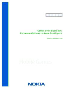F O R U M  N O K I A Games over Bluetooth: Recommendations to Game Developers