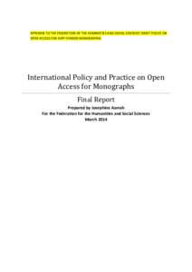 APPENDIX TO THE FEDERATION OF THE HUMANITIES AND SOCIAL SCIENCES’ DRAFT POLICY ON OPEN ACCESS FOR ASPP-FUNDED MONOGRAPHS International Policy and Practice on Open Access for Monographs Final Report