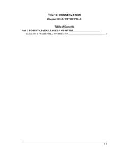 Title 12: CONSERVATION Chapter 201-B: WATER WELLS Table of Contents Part 2. FORESTS, PARKS, LAKES AND RIVERS.............................................. Section 550-B. WATER WELL INFORMATION............................