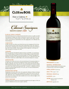 N O R T H C OAS T[removed]CLOS DU BOIS C LASSI C S Clos du Bois Classic wines are consumer favorites that reflect the winery’s accessible and refined winemaking style. Working with a family of trusted growers and more 