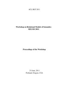 Proceedings of the ACL 2011 Workshop on Relational Models of Semantics (RELMS 2011)
