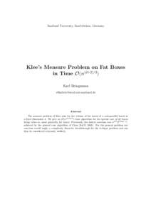 Saarland University, Saarbr¨ ucken, Germany Klee’s Measure Problem on Fat Boxes in Time O(n(d+2)/3) Karl Bringmann