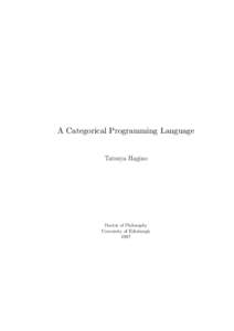 A Categorical Programming Language  Tatsuya Hagino Doctor of Philosophy University of Edinburgh