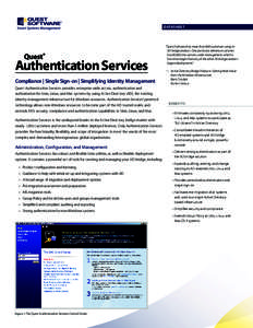 DATASHEET  Authentication Services Compliance | Single Sign-on | Simplifying Identity Management Quest Authentication Services provides enterprise-wide access, authentication and authorization for Unix, Linux, and Mac sy