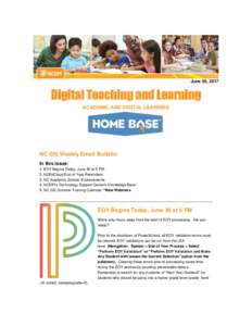 June 30, 2017  Digital Teaching and Learning ACADEMIC AND DIGITAL LEARNING  NC SIS Weekly Email Bulletin