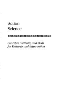 Action Science Concepts, Methods, and Skills for Research and Intervention  Chris Argyris