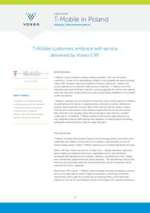 CASE STUDY  T-Mobile in Poland Industry: Telecommunications  T-Mobile customers embrace self-service