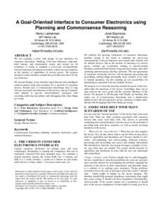 A Goal-Oriented Interface to Consumer Electronics using Planning and Commonsense Reasoning Henry Lieberman José Espinosa