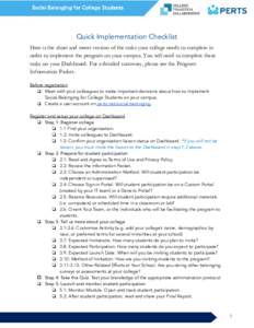    Quick Implementation Checklist  Here is the short and sweet version of the tasks your college needs to complete in  order to implement the program on your campus. You will need to complete these  tasks on your Das