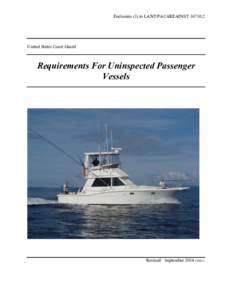 Enclosure (1) to LANT/PACAREAINSTUnited States Coast Guard Requirements For Uninspected Passenger Vessels