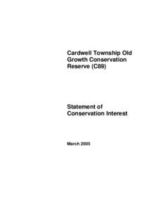 Cardwell Township Old Growth Conservation Reserve (C89) Statement of Conservation Interest