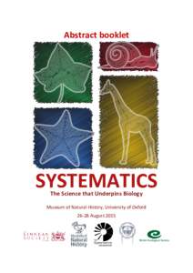 Abstract booklet  SYSTEMATICS The Science that Underpins Biology  Museum of Natural History, University of Oxford