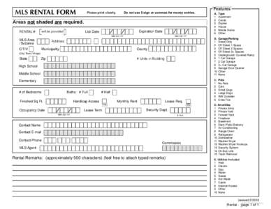 MLS RENTAL FORM  Features Please print clearly.  Do not use $ sign or commas for money entries.