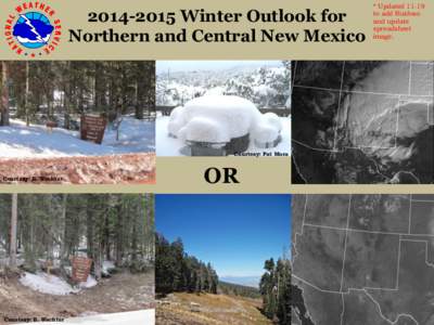 [removed]Winter Outlook for Northern and Central New Mexico Courtesy: Pat Mora  Courtesy: B. Wachter