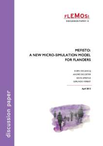 DISCUSSIO N P APER 14  MEFISTO: A NEW MICRO-SIMULATION MODEL FOR FLANDERS KOEN DECANCQ
