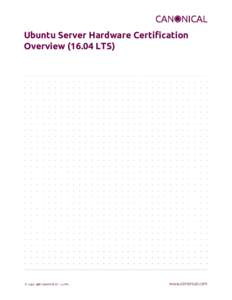 Ubuntu Server Hardware Certification OverviewLTS) Contents Summary