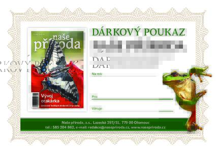 DÁRKOV Ý POUKAZKč, 3 € NAŠE PŘÍRODA Naše příroda je populárně naučný přírodovědný časopis