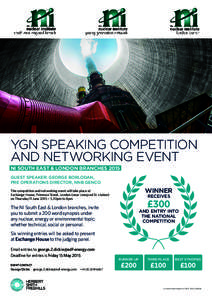YGN SPEAKING COMPETITION AND NETWORKING EVENT NI SOUTH EAST & LONDON BRANCHES 2015 GUEST SPEAKER: GEORGE BORLODAN, PRE OPERATIONS DIRECTOR, NNB GENCO