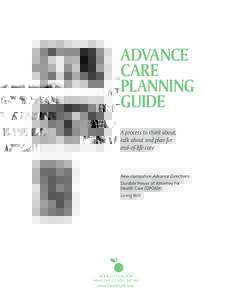ADVANCE CARE PLANNING GUIDE A process to think about, talk about and plan for