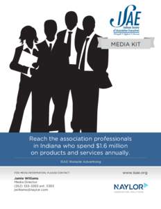 MEDIA KIT  Reach the association professionals in Indiana who spend $1.6 million on products and services annually. ISAE Website Advertising