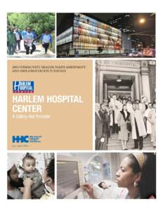 2013 Community Health Needs Assessment and Implementation Strategy  HARLEM HOSPITAL CENTER A Safety-Net Provider 506 Lenox Avenue New York, NY 10037