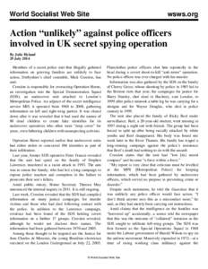 World Socialist Web Site  wsws.org Action “unlikely” against police officers involved in UK secret spying operation