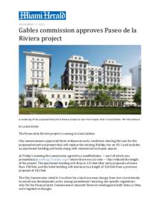 DECEMBER 11, 2015  Gables commission approves Paseo de la Riviera project  A rendering of the proposed Paseo de la Riviera project as seen from Jaycee Park in Coral Gables. NP International