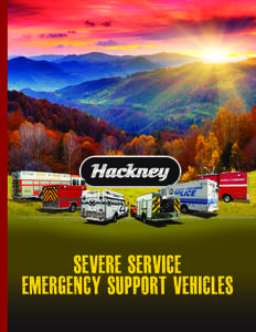 Severe duty is more than the ability to engage a four-wheel drive and go off-road. The body on the vehicle you take there must be designed for rugged conditions. That’s where Hackney excels. We manufacture emergency s
