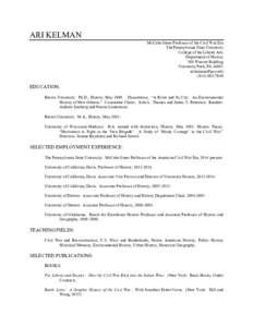 ARI KELMAN McCabe Greer Professor of the Civil War Era The Pennsylvania State University College of the Liberal Arts Department of History 108 Weaver Building