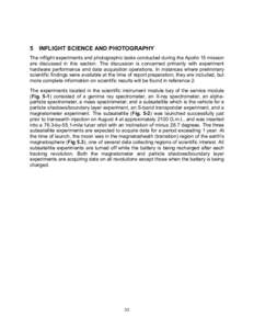 5 INFLIGHT SCIENCE AND PHOTOGRAPHY The inflight experiments and photographic tasks conducted during the Apollo 15 mission are discussed in this section. The discussion is concerned primarily with experiment hardware perf