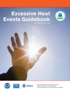 Excessive Heat Events Guidebook EPA 430-B | June 2006 United States Environmental Protection Agency Office of Atmospheric Programs (6207J)