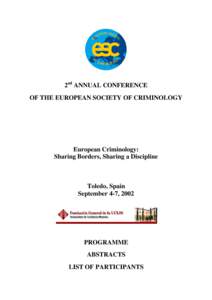 2nd ANNUAL CONFERENCE OF THE EUROPEAN SOCIETY OF CRIMINOLOGY European Criminology: Sharing Borders, Sharing a Discipline